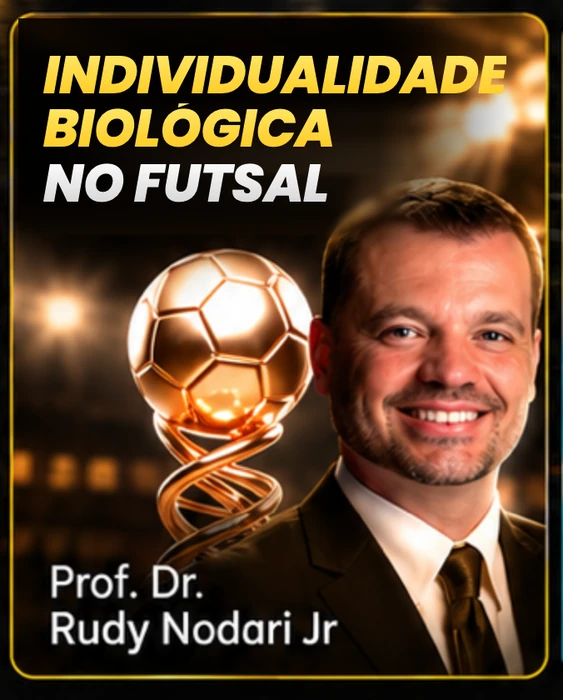 Masterclass Individualidade Biológica no Futsal · Rudy Nodari Jr